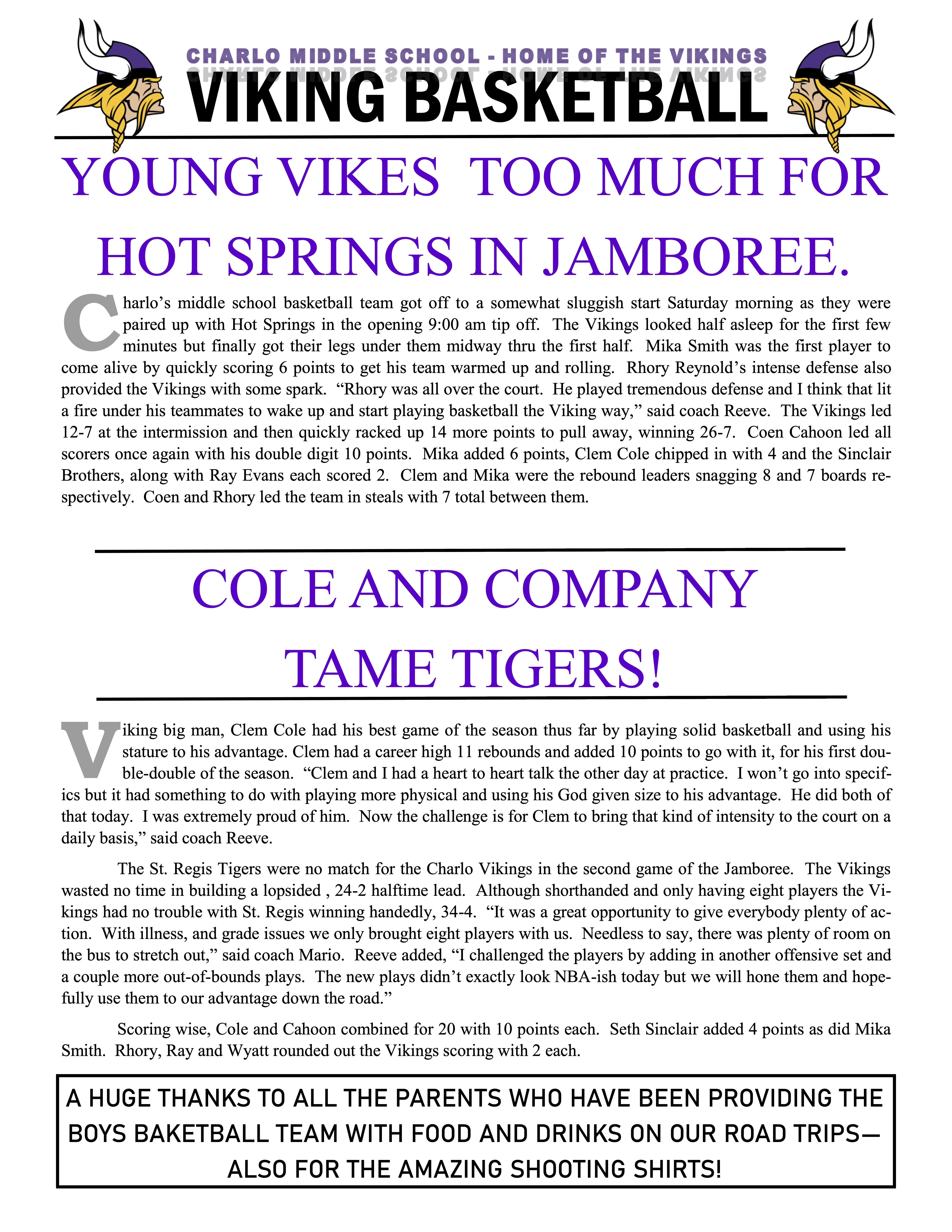 Viking Basketball newsletter-style graphic from Charlo Middle School, Home of the Vikings. The main headline reads “Young Vikes Too Much for Hot Springs in Jamboree.” Below is a detailed article describing Charlo’s middle school basketball team winning their opening game against Hot Springs, highlighting strong defense and scoring performances by Mika Smith, Rhory Reynolds, and Coen Cahoon. A second bold headline reads “Cole and Company Tame Tigers!” followed by an article recapping a dominant win over the St. Regis Tigers, featuring Clem Cole’s standout performance with a double-double. At the bottom, a boxed message thanks parents for providing food, drinks, and shooting shirts for the boys basketball team.