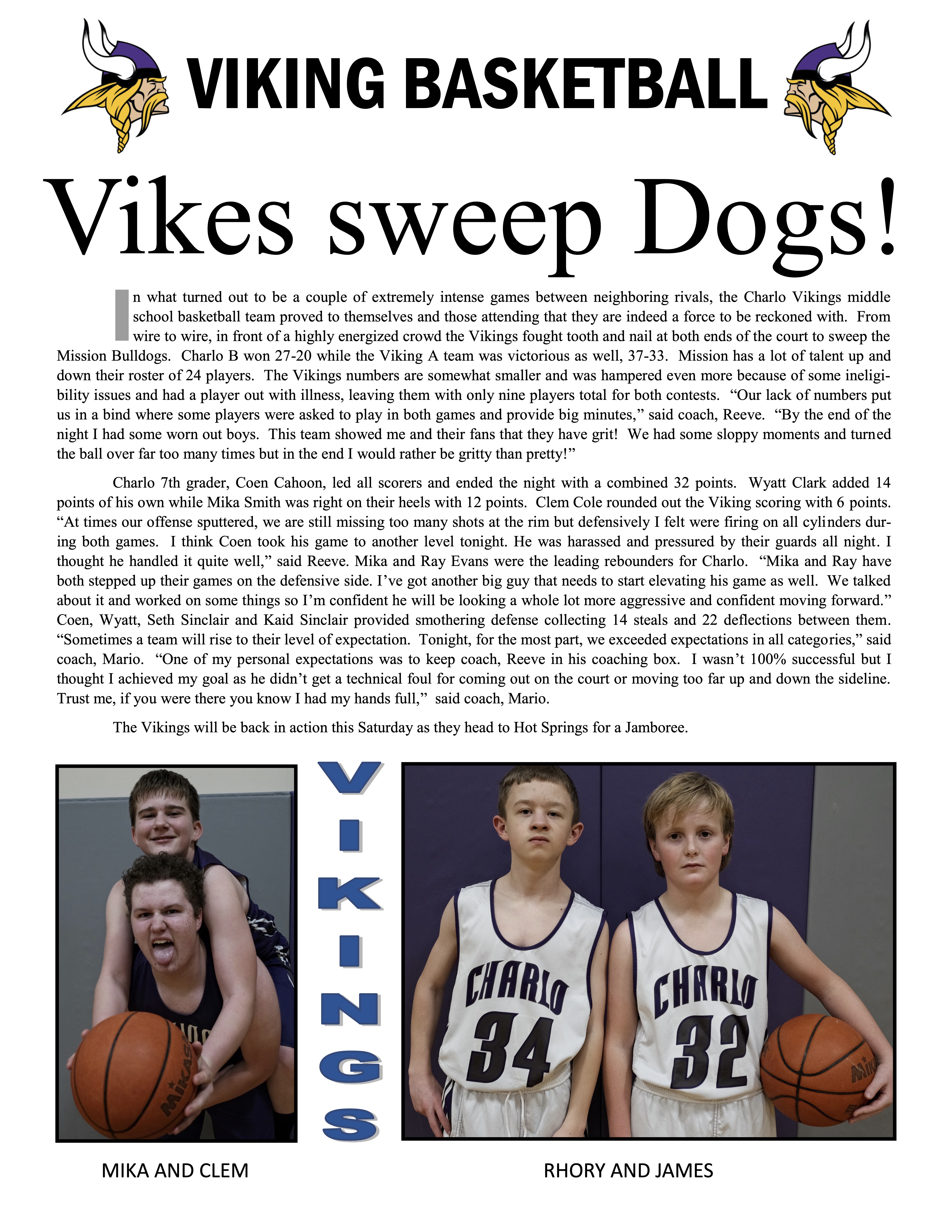 Graphic titled “Viking Basketball” with Viking logos at the top and a headline reading “Vikes sweep Dogs!” Below is a newspaper-style article describing two intense middle school basketball wins by the Charlo Vikings over the Bulldogs. At the bottom are two photos of players: on the left, two boys in dark jerseys labeled “Mika and Clem,” one holding a basketball while the other rides on his back; on the right, two boys in white Charlo jerseys holding basketballs, labeled “Rhory and James.” Vertical text between the photos reads “VIKINGS.”